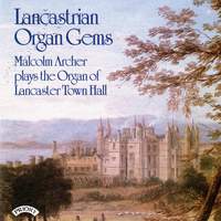 Lancastrian Organ Gems - The Organ of Lancaster Town Hall
