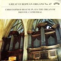 Great European Organs No.47: Bristol Cathedral