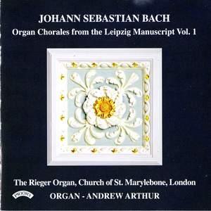 Organ Chorales from the Leipzig Manuscript / The Rieger Organ of Marylebone Parish Church, London