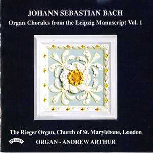 Organ Chorales from the Leipzig Manuscript / The Rieger Organ of Marylebone Parish Church, London