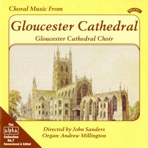 Alpha Collection Vol. 7: Choral Music From Gloucester Cathedral