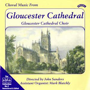 Alpha Collection Vol. 3: Choral Music from Gloucester Cathedral