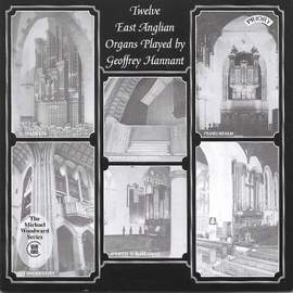 Twelve East Anglian organs played by Geoffrey Hannant