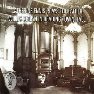 Catherine Ennis plays the Father Willis organ of Reading Town Hall