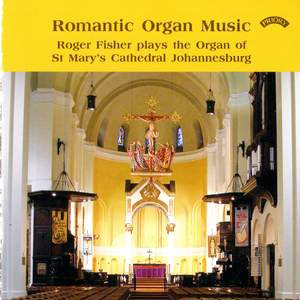 Romantic Organ Music / St Mary's Cathedral, Johannesburg