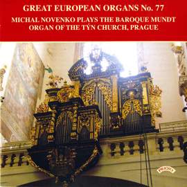 Great European Organs No.77: The Baroque Mundt Organ of the Tyn Church, Prague