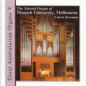 Great Australasian Organs Vol 5: Monash University