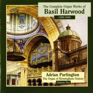 Complete Organ Works of Basil Harwood - Vol 2