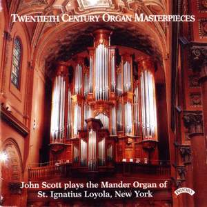 Twentieth Century Organ Masterpieces