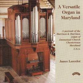 A Versatile Organ in Maryland / Emmanuel Church, Chesterton, Maryland, USA