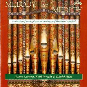 Melody and Medley / The Organ of Durham Cathedral