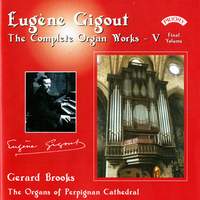 Eugène Gigout: The Complete Organ Works Volume 5 - The Cavaille-Coll Organs of Perpignan Cathedral