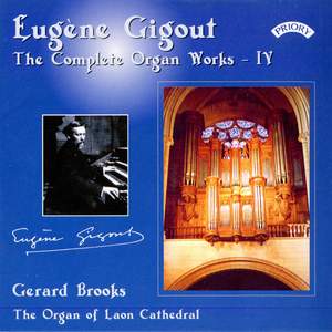 Eugène Gigout: The Complete Organ Works Volume 4 - The Organ of Laon Cathedral, France