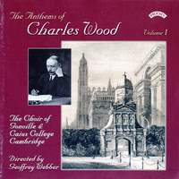 The Anthems of Charles Wood - Volume 1