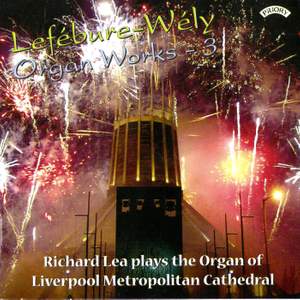 Lefebure- Wely Organ Works - Vol 3 / Organ of Liverpool Metropolitan Cathedral