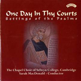 One Day In Thy Courts - Settings of the Psalms