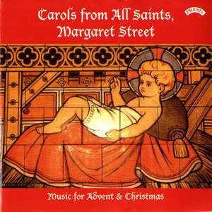 Carols from All Saints, Margaret Street - Music for Advent & Christmas