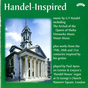 Handel-Inspired - The Organ of St.George's church, Hanover Square, London