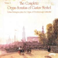 Complete Organ Sonatas of Gustav Merkel (1827-1885) / The Organ of Peterborough Cathedral