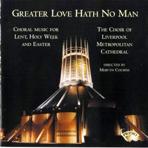Greater Love hath no Man / Music for Lent and Easter Product Image