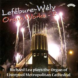 Lefebure- Wely Organ Works - Vol 2 / Organ of Liverpool Metropolitan Cathedral