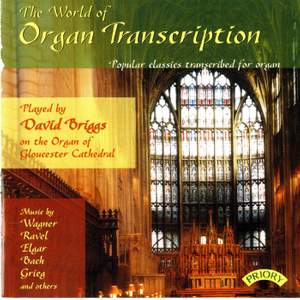The World of Organ Transcription / The Organ of Gloucester Cathedral