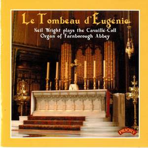 Le Tombeau d' Eugenie: The Cavaille-Coll Organ of Farnborough Abbey