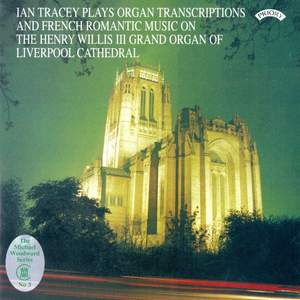 Organ Transcriptions and French Romantic Music from Liverpool Cathedral