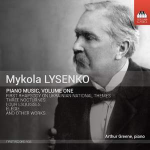 Mykola Lysenko: Piano Music, Volume One