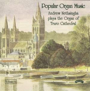 Popular Organ Music Volume 6 / The Organ of Truro Cathedral