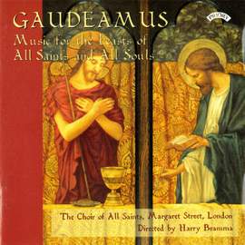 Gaudeamus - Music for the Feast of All Saints and All Souls