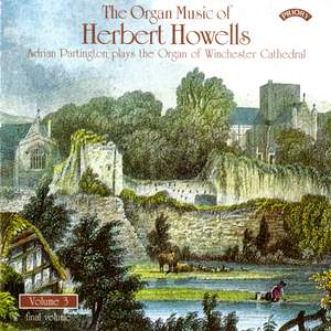 The Organ Music of Herbert Howells Vol 3 - The Organ of Winchester Cathedral