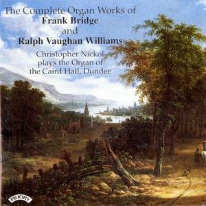 The Complete Organ Works of Frank Bridge and Ralph Vaughan Williams/ Organ of the Caird Hall, Dundee
