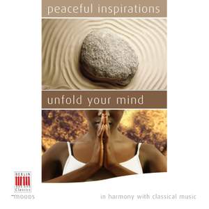 In Harmony with Classical Music - Peaceful Inspirations (Unfold your Mind)