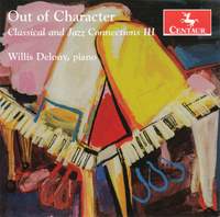 Out of Character: Classical & Jazz Connections: Vol. 3