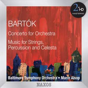 Bartók: Concerto for Orchestra & Music for Strings, Percussion & Celesta