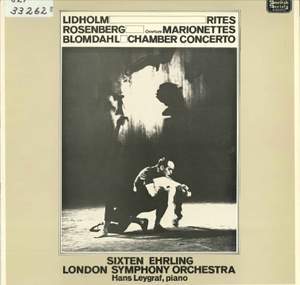 Lidholm: Rites, Rosenberg: Marionettes & Blomdahl: Chamber Concerto