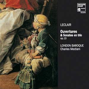 Leclair, J-M: Ouvertures et Sonates en Trio Op. 13