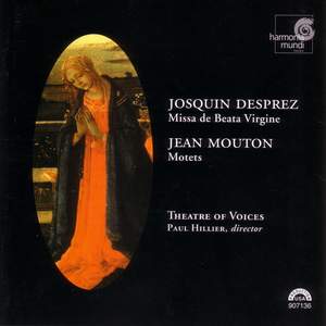 Josquin Desprez: Missa de Beata Virgine & Jean Mouton: Motets