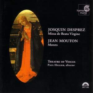 Josquin Desprez: Missa de Beata Virgine & Jean Mouton: Motets
