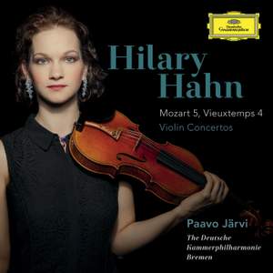 Hilary Hahn: Violin Concertos Mozart 5 & Vieuxtemps 4