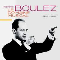 Boulez: Le Domaine Musical - 1956-1967