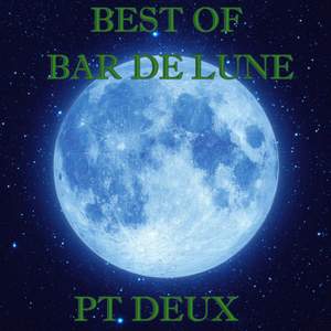 Best of Bar de Lune, Pt. 2