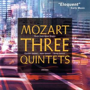 Mozart: Three Quintets