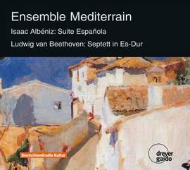 Albeniz: Suite espanola No. 1 & Beethoven: Septet, Op. 20