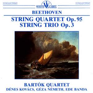 Beethoven: String Quartet Op. 95 & String Trio Op. 3