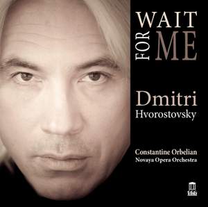 Wait for Me: Dmitri Hvorostovsky