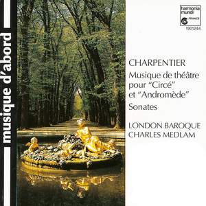 Charpentier: Incidental Music for 'Circé' & 'Andromède'