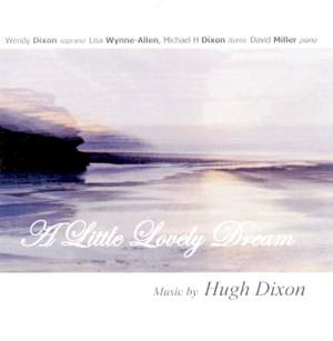 Hugh Dixon: A Little Lovely Dream