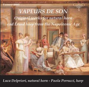 Vapeurs de son: Original Works for Natural Horn and Érard Harp from the Napoleonic Age